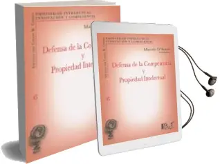 Descargar AudioLibro Defensa de la Competencia y Propiedad Intelectual de Marcelo D´Amore año 2015