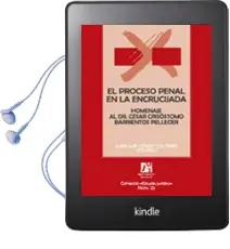 Descargar AudioLibro El Proceso Penal en la Encrucijada (2 Volúmenes) de Varios Autores año 2015