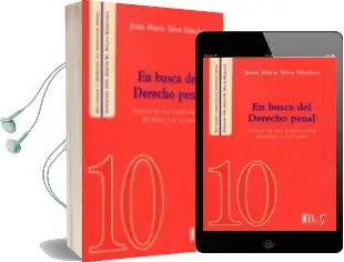 Descargar AudioLibro En Busca del Derecho Penal: Esbozos de una Teoria Realista del Delito y de la Pena de Jesus Maria Silva Sanchez año 2015