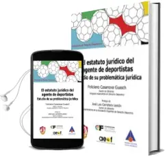 Descargar AudioLibro Estatuto Juridico del Agente de Deportistas Estudio de su Problematica Juridica de Feliciano Casanova Guasch año 2015