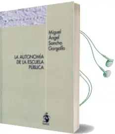 Descargar AudioLibro La Autonomía de la Escuela Pública de Miguel Angel Sancho Gargallo año 2015