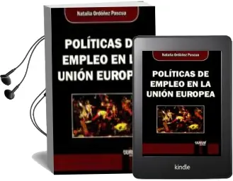 Descargar AudioLibro Politicas de Empleo en la Union Europea de Natalia Ordoñez Pascua año 2015