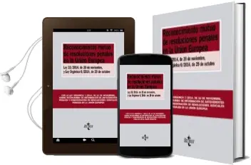 Descargar AudioLibro Reconocimiento Mutuo de Resoluciones Penales en la Union Europea: Ley 23/2014, de 20 de Noviembre, y ley Organica 6/2014, de 29 de Octubre de Varios Autores año 2015