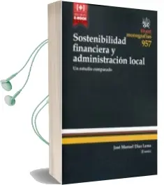 Descargar AudioLibro Sostenibilidad Financiera y Administracion Local: Un Estudio Comparado de Varios Autores año 2015