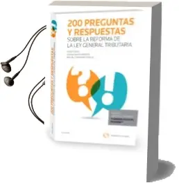 Descargar AudioLibro 200 Preguntas y Respuestas Sobre la Reforma de la ley General Tributaria de Gloria Marin Benitez año 2015