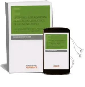 Descargar AudioLibro El Control Iusfundamental de los Actos Legislativos de la Union Europea. de Dunia Marinas Suarez año 2015