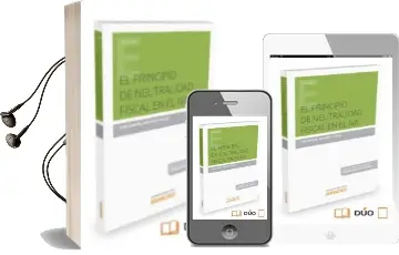 Descargar AudioLibro El Principio ee Neutralidad Fiscal en el iva de Jose Manuel Macarro Osuna año 2015