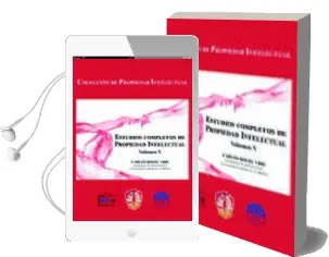Descargar AudioLibro Estudios Complementos de Propiedad Intelectual, Vol. v de Carlos Rogel Vide año 2015