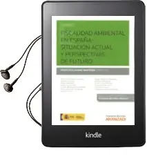 Descargar AudioLibro Fiscalidad Ambiental en España: Situación Actual y Perspectivas de Futuro de Francisco Adame Martinez año 2015