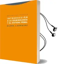 Descargar AudioLibro Introduccion a la Criminologia y al Sistema Penal de Elena Larrauri año 2015