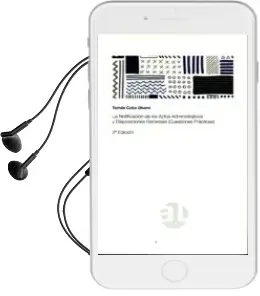 Descargar AudioLibro La Notificación de los Actos Administrativos y Disposiciones Generales (Cuestiones Prácticas) de Tomas Cobo Olvera año 2015