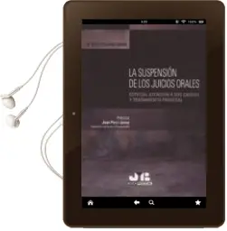 Descargar AudioLibro La Suspension de los Juicios Orales: Especial Atencion a sus Causas y Tratamiento Procesal de Maria Jesus Pesqueira Zamora año 2015