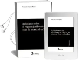 Descargar AudioLibro Reflexiones Sobre el Régimen Jurídico d Elas Cajas de Ahorro: El Epílogo de Fernando Garcia Rubio año 2015