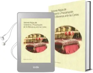 Descargar AudioLibro Sesiones Regias de Juramento y Proclamacion de os Monarcas Ante las Cortes de Susana Blasco Pedrajas año 2015