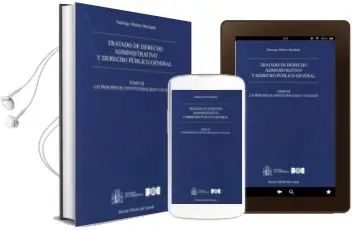 Descargar AudioLibro Tratado de Derecho Administrativo, Tomo iii y Derecho Publico General: Los Principios de Constitucionalidad y Legalidad de Santiago Muñoz Machado año 2015