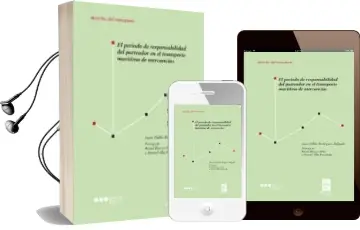 Descargar AudioLibro El Periodo de Responsabilidad del Porteador en el Transporte Maritimo de Mercancias de Juan Pablo Rodriguez Delgado año 2016
