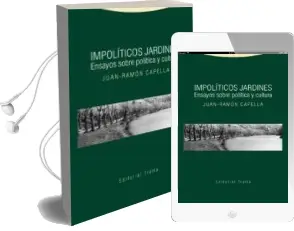 Descargar AudioLibro Impoliticos Jardines de Juan Ramon Capella año 2016