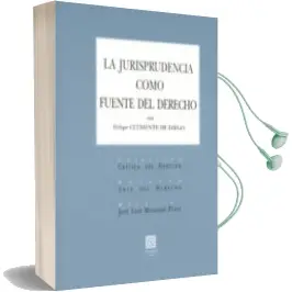 Descargar AudioLibro La Jurisprudencia Como Fuente del Derecho de Felipe Clemente De Diego año 2016
