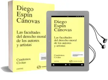 Descargar AudioLibro Las Facultades del Derecho Moral de los Autores y Artistas de Diego Espin Canovas año 2016