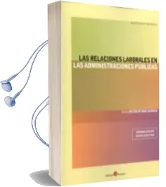 Descargar AudioLibro Las Relaciones Laborales en las Administraciones Publicas de Elena Desdentado Daroca año 2016