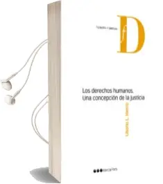 Descargar AudioLibro Los Derechos Humanos. una Concepción de la Justicia de Liborio L. Hierro año 2016