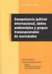 AudioLibro Competencia Judicial Internacional, Daños Ambientales y Grupos tr Ansnacionales de Sociedades de Garcia Alvarez Laura