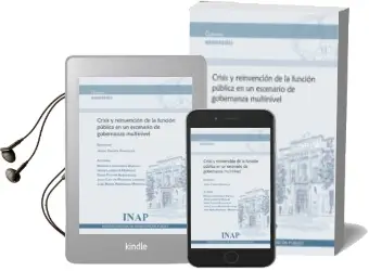 Descargar AudioLibro Crisis y Reinvencion de la Funcion Publica en un Escenario de Gobernanza Multinivel de Jorge Crespo Gonzalez año 2016