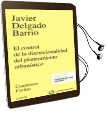 Descargar AudioLibro El Control de la Discrecionalidad del Planeamiento Urbanístico de Javier Delgado Barrio año 2016