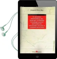 Descargar AudioLibro El Régimen Profesional del Trabajo Autónomo Econónicamente Depend Iente; Novedades Legales y Jurisprudenciales de Joaquin Perez Rey año 2016