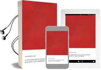 Descargar AudioLibro La Funcionalidad de las Diputaciones en el Ente Local Intermedio de Julia De Benito Langa año 2016