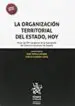 AudioLibro La Organizacion Territorial del Estado, Hoy. Actas del Xiii Congreso de la Asociacion de Constitucionalistas de España de Joségarrido López, Carlos Tudela Aranda