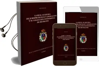 Descargar AudioLibro La Real Academia de Jurisprudencia y Legislación y su Colección Fotográfica de Retratos de Pau Antoniu año 2016