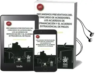 Descargar AudioLibro Mecanismos Preventivos del Concurso de Acreedores, los Acuerdos de Refinanciación y el Acuerdo Extrajudicial de Pagos de Jorge Moya Ballester año 2016