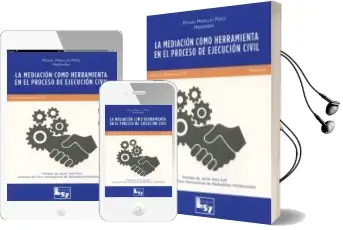 Descargar AudioLibro Mediación Como Herramienta en el Proceso de Ejecución Civil de Manuel Merelles Perez año 2016