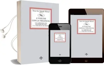 Descargar AudioLibro A Vueltas con la Violencia: Una Aproximacion Multidisciplinar a la Violencia de Genero de Teresa San Segundo Manuel año 2016