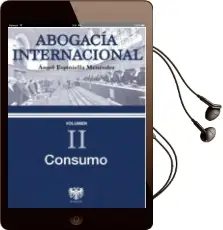 Descargar AudioLibro Abogacia Internacional - Vol. ii: Consumo de Angel Espiniella Menendez año 2016