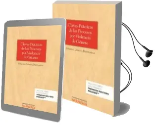 Descargar AudioLibro Claves Prácticas de los Procesos por la Violencia de Género de Gonzalo Laguna Pontanilla año 2016