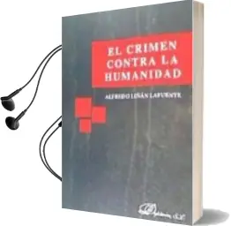 Descargar AudioLibro El Crimen Contra la Humanidad de Alfredo Liñán Lafuente año 2016