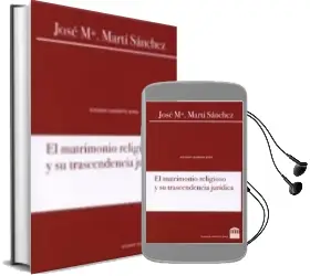 Descargar AudioLibro El Matrimonio Religioso y su Trascendencia Jurídica de Jose Mª Marti Sanchez año 2016