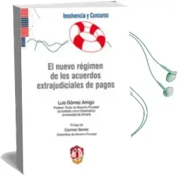 Descargar AudioLibro El Nuevo Regimen de los Acuerdos Extrajudiciales de Pagos de Luis Gomez Amigo año 2016