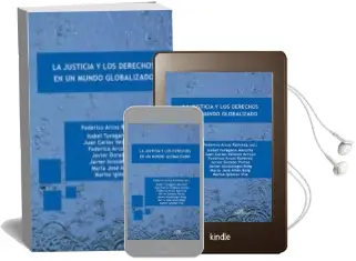 Descargar AudioLibro La Justicia y los Derechos en un Mundo Globalizado de Federico Arcos Ramírez año 2016
