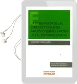 Descargar AudioLibro La Tributacion de las Stock Options en el Impuesto Sobre la Renta de las Personas Fisicas de Juan Enrique Varona Alabern año 2016
