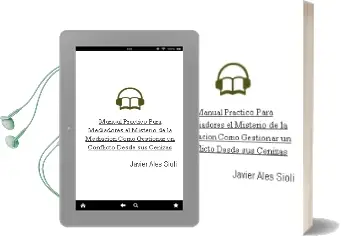 Descargar AudioLibro Manual Practico para Mediadores: El Misterio de la Mediacion Como Gestionar un Conflicto desde sus Cenizas de Javier Ales Sioli año 2016