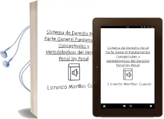 Descargar AudioLibro Sistema de Derecho Penal Parte General: Fundamentos Conceptuales y Metodologicos del Derecho Penal. ley Penal de Lorenzo Morillas Cuevas año 2016