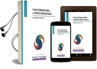 Descargar AudioLibro Control Administrativo y Justicia Adminstrativa de Jorge (Ed.) Agudo Gonzalez año 2016