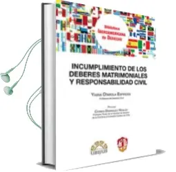 Descargar AudioLibro Incumplimiento de los Deberes Maritales y Responsabilidad Civil de Yasna Otarola Espinoza año 2016