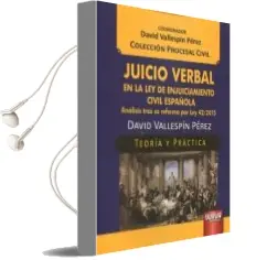 Descargar AudioLibro Juicio Verbal en la ley de Enjuiciamiento Civil Española de David Vallespin Perez año 2016