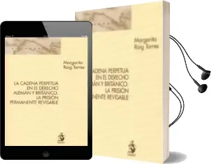 Descargar AudioLibro La Cadena Perpetua en el Derecho Aleman y Britanico. la Prision Permanente Revisable de Margarita Roig Torres año 2016