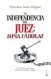 AudioLibro La Independencia del Juez: ¿Una Fábula? de Francisco Sosa Wagner