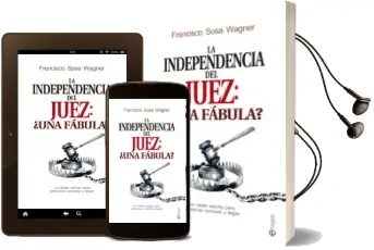 Descargar AudioLibro La Independencia del Juez: ¿Una Fábula? de Francisco Sosa Wagner año 2016